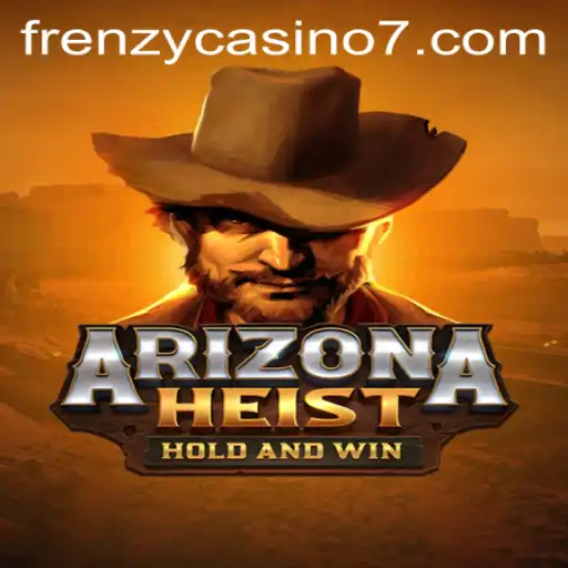 Unraveling the Excitement of ArizonaHeist: A Frenzy Casino Adventure