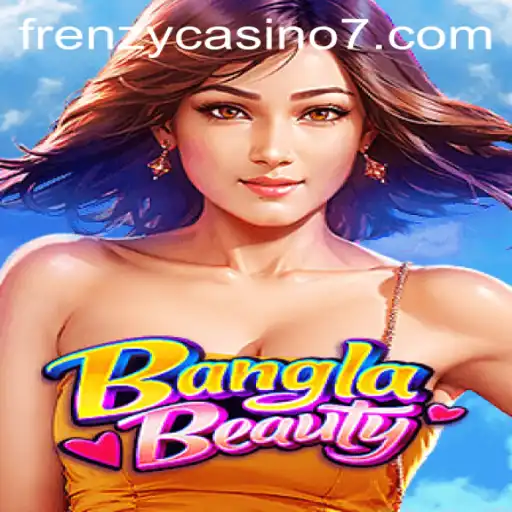 BanglaBeauty: Unveiling the Thrills of Frenzy Casino
