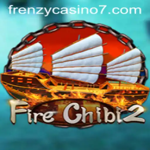 Exploring the Exciting World of FireChibi2 and Frenzy Casino Thrills