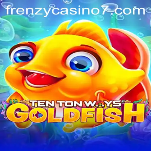 Discover the Excitement of TenTonWaysGoldfish: A Frenzied Casino Adventure
